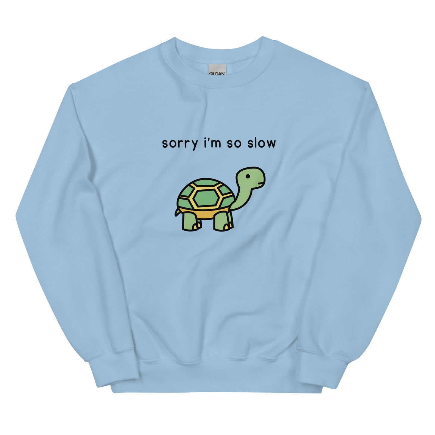 Sorry I'm So Slow Tortoise | sweatshirt