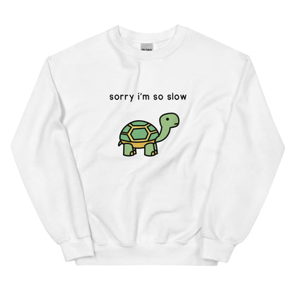 Sorry I'm So Slow Tortoise | sweatshirt