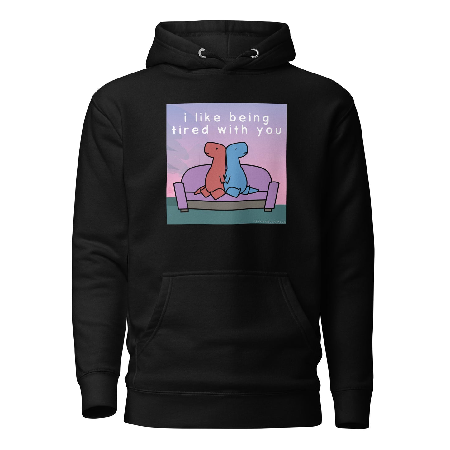 I Like Being Tired With You | hoodie