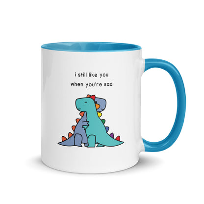 I Still Like You | coloured mug