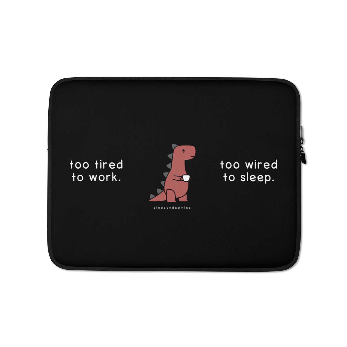 tired and wired - laptop sleeve (dark)