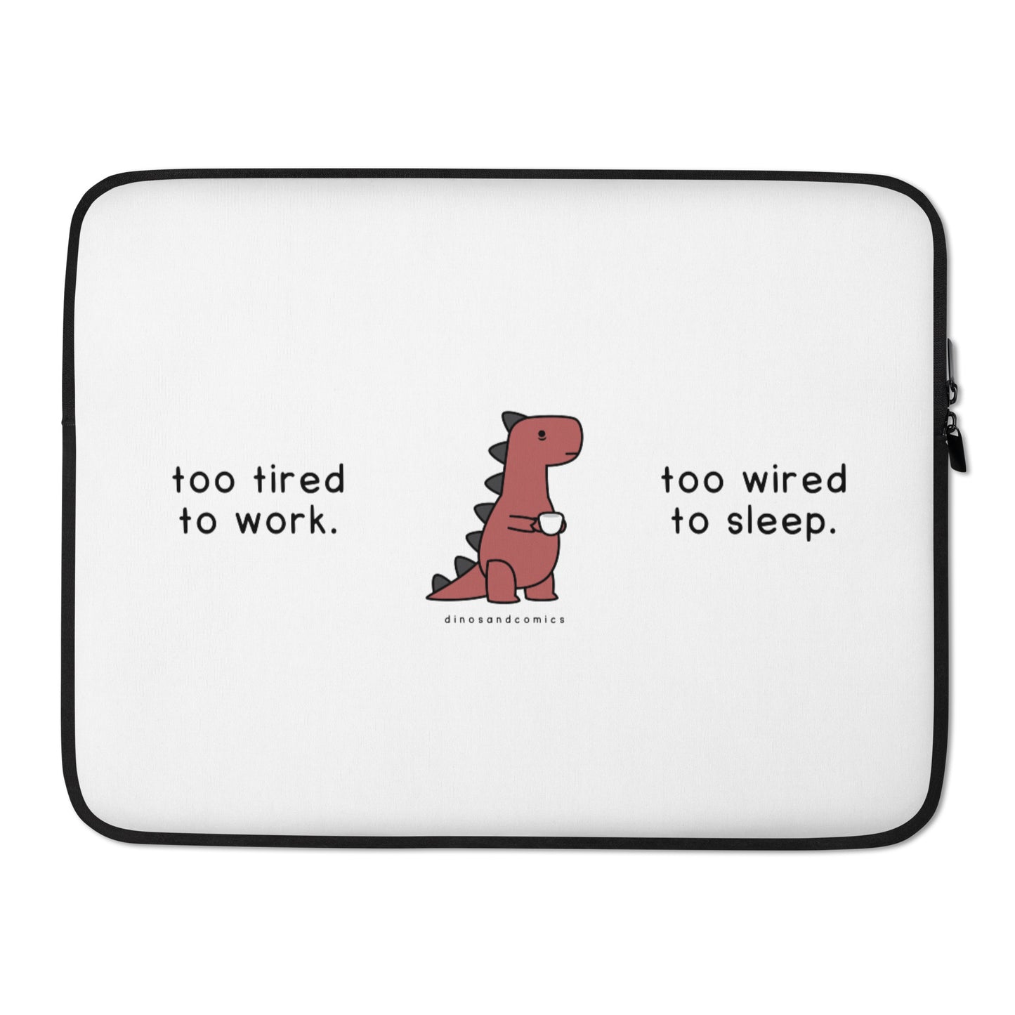 tired and wired - laptop sleeve (light)