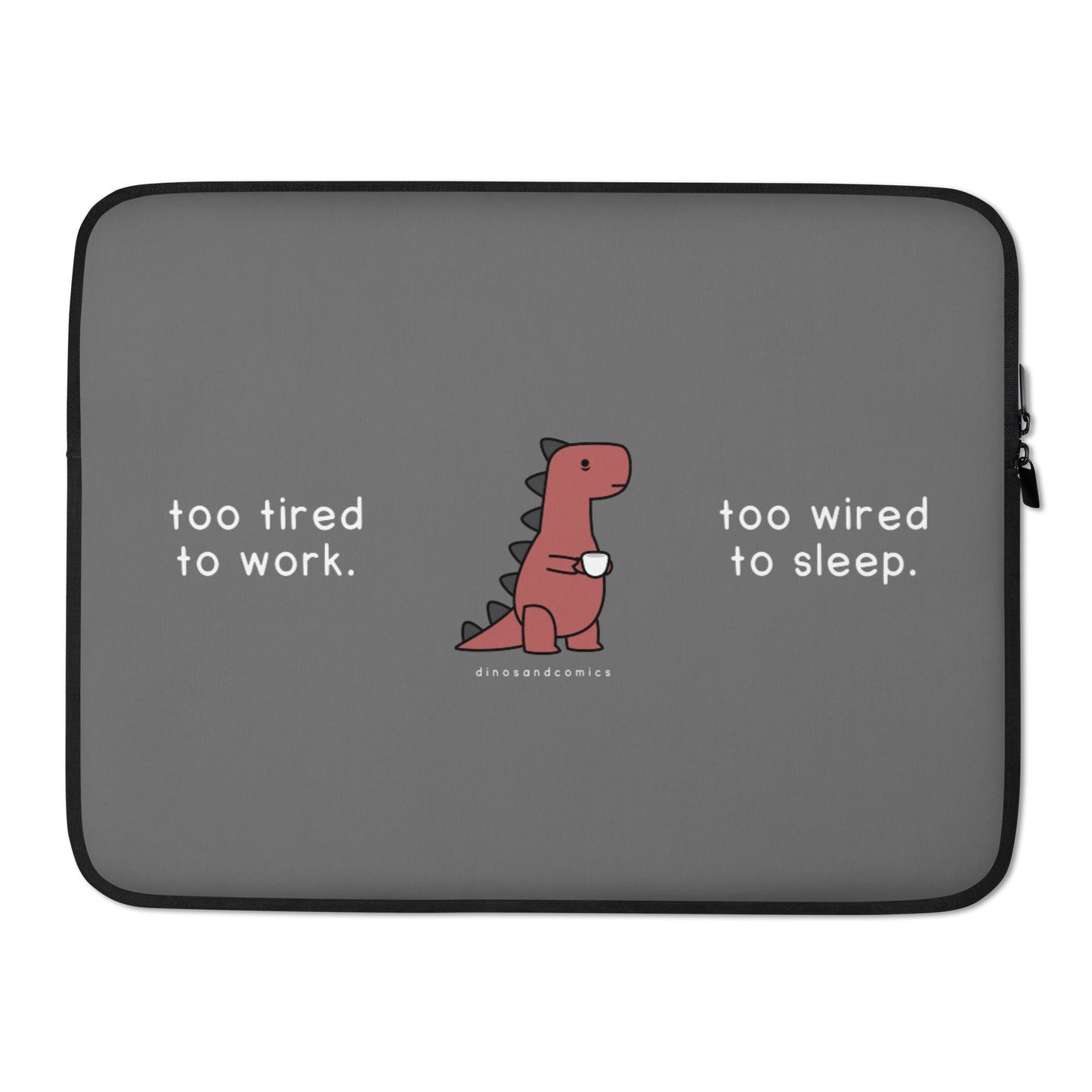 tired and wired - laptop sleeve (grey)