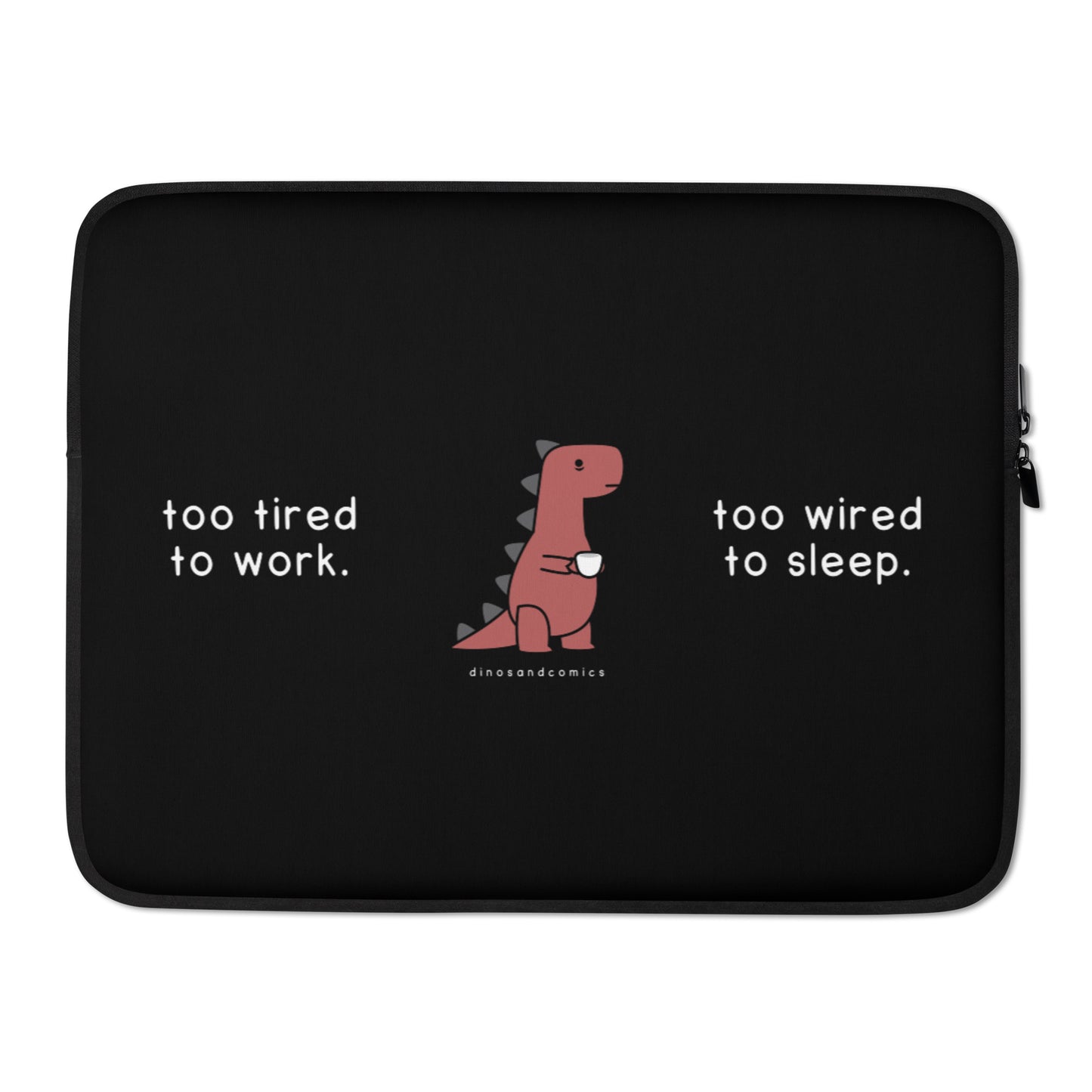 tired and wired - laptop sleeve (dark)