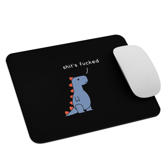 shit's fucked t-rex mouse pad