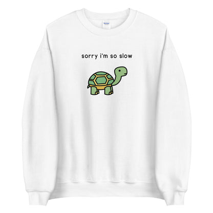 Sorry I'm So Slow Tortoise | sweatshirt