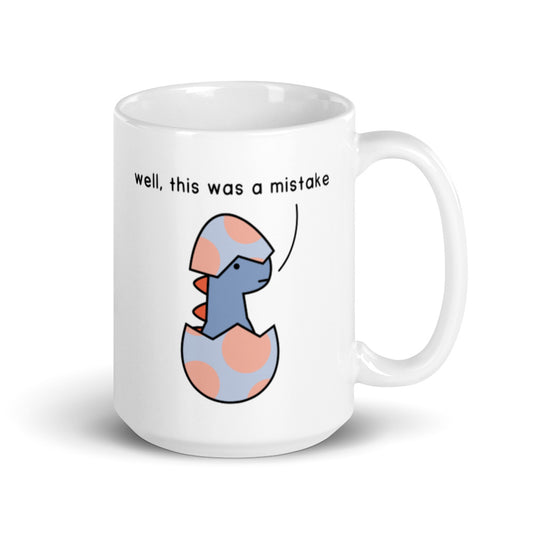 well this was a mistake | mug
